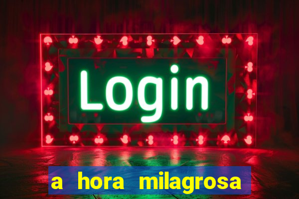 a hora milagrosa livro pdf download